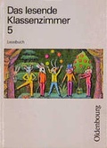Cover: Das lesende Klassenzimmer - Ausgabe A. Ein Lesebuch f&uuml;r die Hauptschule - Oldenbourg Wissenschaftsverlag
