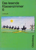 Cover: Das lesende Klassenzimmer - Ausgabe A. Ein Lesebuch f&uuml;r die Hauptschule - Oldenbourg Wissenschaftsverlag