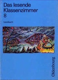 Cover: Das lesende Klassenzimmer - Ausgabe A. Ein Lesebuch f&uuml;r die Hauptschule - Oldenbourg Wissenschaftsverlag