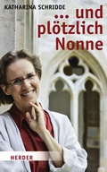 Cover: ... und pl&ouml;tzlich Nonne - Verlag Herder