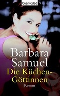 Cover: Die K&uuml;chen-G&ouml;ttinnen - Blanvalet