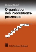 Cover: Organisation des Produktionsprozesses - Vieweg+Teubner Verlag