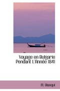 Cover: Voyage En Bulgarie Pendant L'Ann E 1841 - BiblioLife