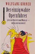 Cover: Der einzig wahre Opernf&uuml;hrer - Rowohlt Taschenbuch