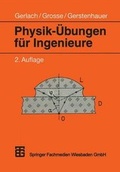Cover: Physik-&Uuml;bungen f&uuml;r Ingenieure - Vieweg+Teubner Verlag