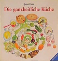 Cover: Die ganzheitliche K&uuml;che - Ravensburger