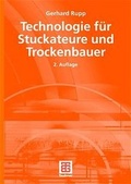 Cover: Technologie f&uuml;r Stuckateure und Trockenbauer - Vieweg+Teubner Verlag