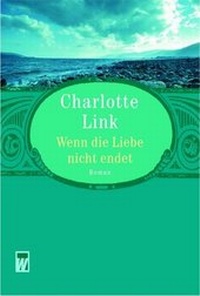 Abbildung von: Wenn die Liebe nicht endet - Rowohlt Taschenbuch