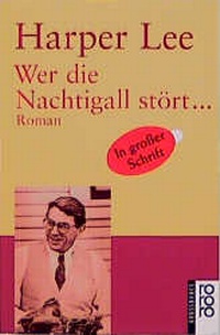 Abbildung von: Wer die Nachtigall stört ... - Rowohlt Taschenbuch