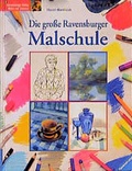 Cover: Die grosse Ravensburger Malschule - Ravensburger