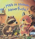 Cover: Halb so schlimm, kleiner Fuchs - kizz in Herder