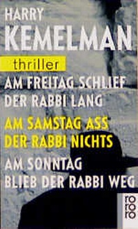 Enlarge image Cover: Am Freitag schlief der Rabbi lang / Am Samstag aß der Rabbi nichts / Am Sonntag blieb der Rabbi weg - Rowohlt Taschenbuch