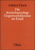 Cover: Die deutschsprachige Gegenwartsliteratur im Elsass - Georg Olms Verlag