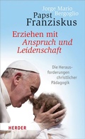 Cover: Erziehen mit Anspruch und Leidenschaft - Verlag Herder