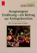 Cover: Ausgewogene Ern&auml;hrung - ein Beitrag zur Krebspr&auml;vention - Heyne
