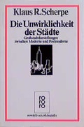 Cover: Die Unwirklichkeit der St&auml;dte - Rowohlt Taschenbuch