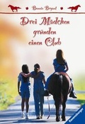 Cover: Drei M&auml;dchen gr&uuml;nden einen Club - Ravensburger