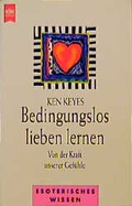 Cover: Bedingungslos lieben lernen - Heyne