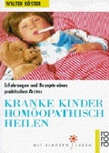 Cover: Kranke Kinder hom&ouml;opathisch heilen - Rowohlt Taschenbuch