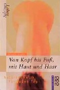 Cover: Sch&ouml;nes Leben - Von Kopf bis Fuss, mit Haut und Haar - Rowohlt Taschenbuch