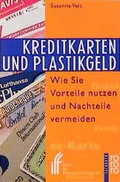 Cover: Kreditkarten und Plastikgeld - Wie Sie Vorteile nutzen und Nachteile vermeiden - Rowohlt Taschenbuch
