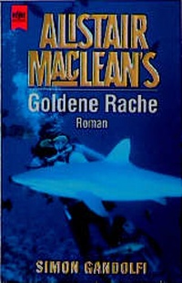 Enlarge image Cover: Alistair MacLean's Goldene Rache - Heyne