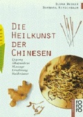Cover: Die Heilkunst der Chinesen - Rowohlt Taschenbuch