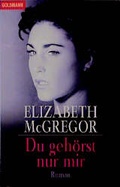 Cover: Du geh&ouml;rst nur mir - Goldmann