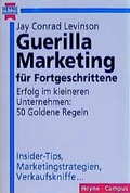 Cover: Guerilla Marketing f&uuml;r Fortgeschrittene - Heyne