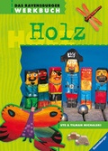 Cover: Das Ravensburger Werkbuch Holz - Ravensburger