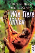 Cover: Wie Tiere f&uuml;hlen - Rowohlt Taschenbuch
