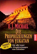 Cover: Die Prophezeiung von Yukatan - Goldmann