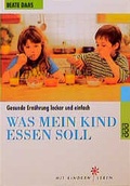 Cover: Was mein Kind essen soll - Rowohlt Taschenbuch