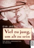 Cover: Viel zu jung, um alt zu sein - Rowohlt Taschenbuch