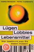 Cover: L&uuml;gen, Lobbies, Lebensmittel - Rowohlt Taschenbuch