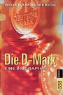 Cover: Die D-Mark - Rowohlt Taschenbuch