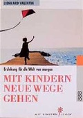 Cover: Mit Kindern neue Wege gehen - Rowohlt Taschenbuch