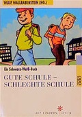Cover: Gute Schule - schlechte Schule - Rowohlt Taschenbuch