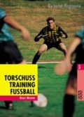 Cover: Torschusstraining Fu&szlig;ball - Rowohlt Taschenbuch
