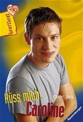 Cover: K&uuml;ss mich, Caroline! - Ravensburger