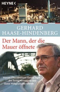 Cover: Der Mann, der die Mauer &ouml;ffnete - Heyne