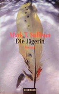 Cover: Die J&auml;gerin - Goldmann