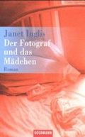 Cover: Der Fotograf und das M&auml;dchen - Goldmann