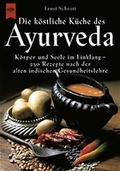 Cover: Die k&ouml;stliche K&uuml;che des Ayurveda - Heyne