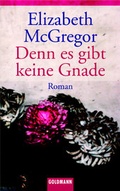 Cover: Denn es gibt keine Gnade - Goldmann