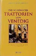 Cover: Die sch&ouml;nsten Trattorien von Venedig - Heyne