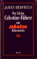 Cover: Der kleine Celestine-F&uuml;hrer zur zehnten Erkenntnis - Heyne