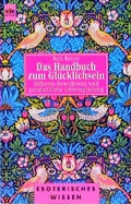 Cover: Das Handbuch zum Gl&uuml;cklichsein - Heyne