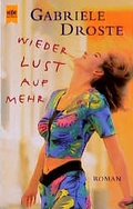 Cover: Wieder Lust auf mehr - Heyne