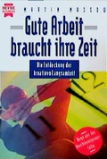 Cover: Gute Arbeit braucht ihre Zeit - Heyne